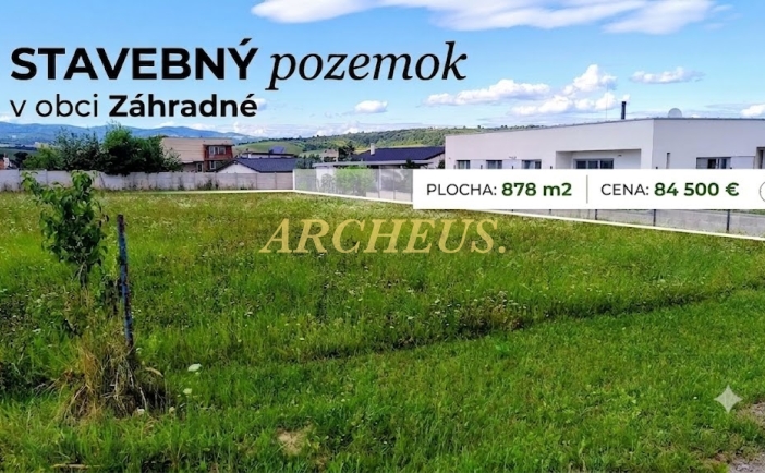 STAVEBNÝ POZEMOK, 878 M2, ZÁHRADNÉ